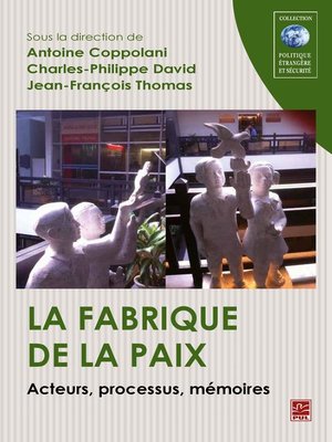 cover image of La fabrique de la paix  Acteurs, processus, mémoires